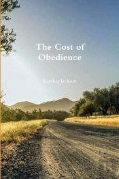 The Cost Of Obedience