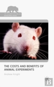 The Costs And Benefits Of Animal Experiments