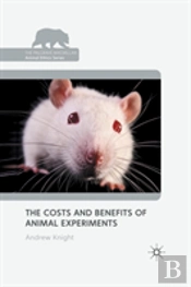 The Costs And Benefits Of Animal Experiments