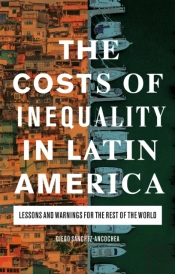 The Costs Of Inequality In Latin America