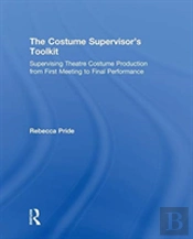 The Costume Supervisorâ€™S Toolkit
