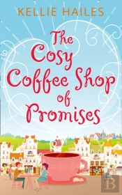 The Cosy Coffee Shop Of Promises