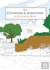 The Cotswolds & Surrounds A Colouring Book