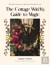 The Cottage Witch'S Guide To Magic