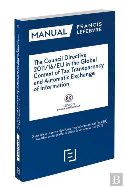 Bertrand.pt - The Council Directive 2011/16/Eu In The Global Context Of Tax Transparency And Automatic Exchange Of