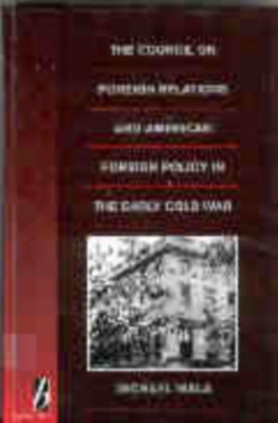 Bertrand.pt - The Council On Foreign Relations And American Policy In The Early Cold War