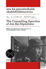 The Counselling Speeches Of Jim Ka-Nipitehtew