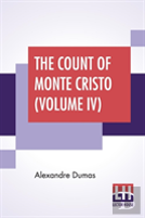 The Count Of Monte Cristo (Volume Iv)