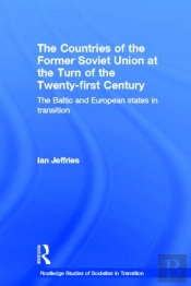 The Countries Of The Former Soviet Union At The Turn Of The Twenty-First Century