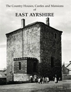 Bertrand.pt - The Country Houses, Castles And Mansions Of East Ayrshire