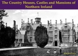 Bertrand.pt - The Country Houses, Castles And Mansions Of Northern Ireland