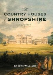The Country Houses Of Shropshire