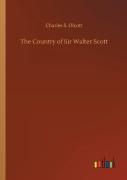 The Country Of Sir Walter Scott