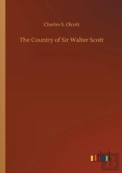 The Country Of Sir Walter Scott