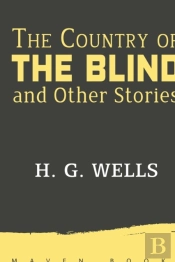 The Country Of The Blind And Other Stories