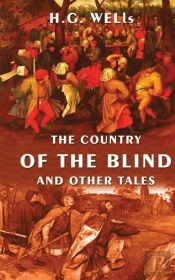 The Country Of The Blind And Other Tales