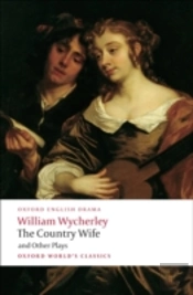 The Country Wife And Other Plays