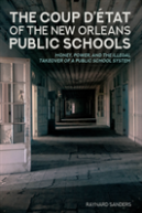 The Coup Dâ€™Etat Of The New Orleans Public Schools
