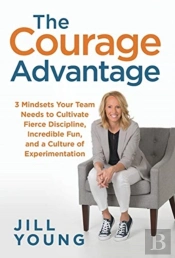 The Courage Advantage