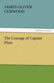 The Courage Of Captain Plum