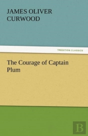 The Courage Of Captain Plum