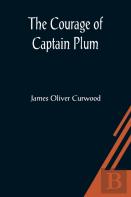 The Courage Of Captain Plum