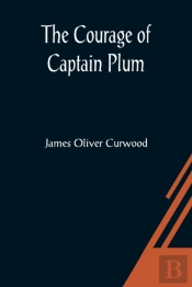 The Courage Of Captain Plum