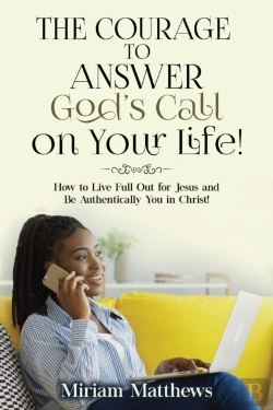 Bertrand.pt - The Courage To Answer God'S Call On Your Life!