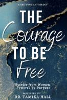 The Courage To Be Free