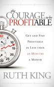 The Courage To Be Profitable