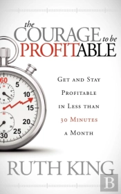 The Courage To Be Profitable