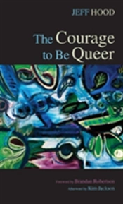 The Courage To Be Queer