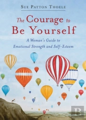 The Courage To Be Yourself