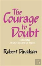 The Courage To Doubt