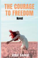 The Courage To Freedom