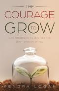 The Courage To Grow