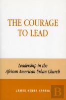 The Courage To Lead