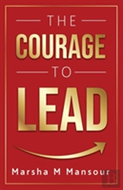 The Courage To Lead