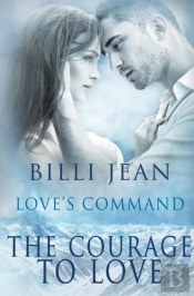 The Courage To Love