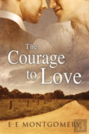 The Courage To Love