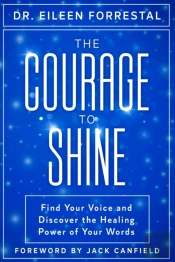 The Courage To Shine: Find Your Voice An