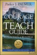 The Courage To Teach Guide For Reflection And Renewal