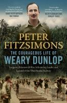 The Courageous Life Of Weary Dunlop