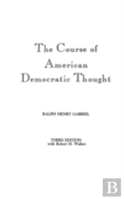 The Course Of American Democratic Thought