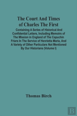 Bertrand.pt - The Court And Times Of Charles The First