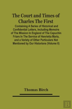 Bertrand.pt - The Court And Times Of Charles The First