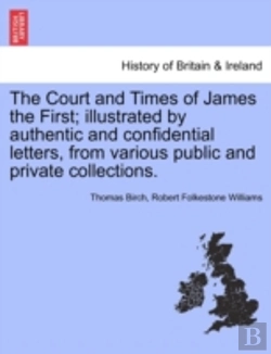 Bertrand.pt - The Court And Times Of James The First;