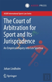 The Court Of Arbitration For Sport And Its Jurisprudence