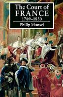 The Court Of France 1789â€“1830