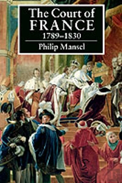 Bertrand.pt - The Court Of France 1789â€“1830
